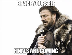 Finals are Coming